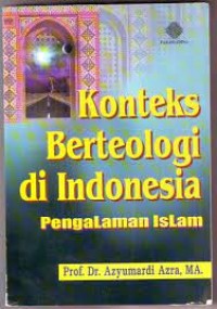 Konteks Berteologi di Indonesia PENGALAMAN ISLAM