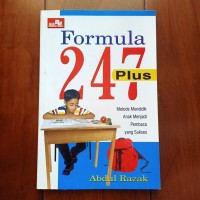 Formula 247 Plus Metode Mendidik Anak Menjadi Pembaca Yang Sukses