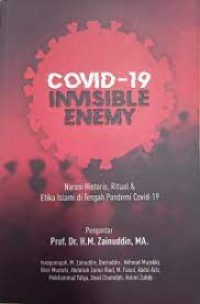 Covid-19 invisible enemy : narasi historis, ritual & etika Islami ditengah pandemi covid-19