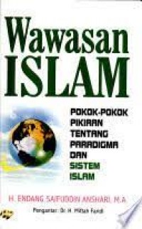 Wawasan islam Pokok - Pokok Pikiran Tentang Paradigma  dan sistem Islam