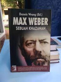 MAX WEBER SEBUAH KHASANAH