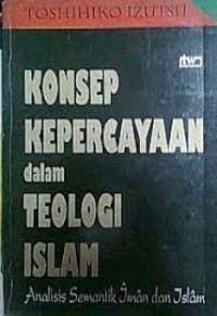 Konsep Kepercayaan dalam Teologi Islam