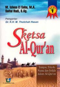 Sketsa Al-Qur'an : Tempat,Tokoh,Nama Dan Istilah dalam AL-QUR