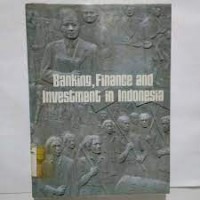 Banking Finance and Investment in Indonesia