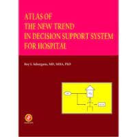 Atlas Of The New Trend In Decision Support  System For Hospital