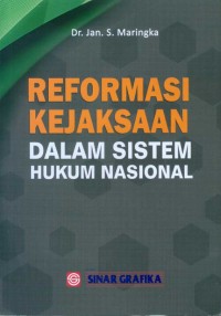 Reformasi Kejaksaan Dalam Sistem Hukum Nasional