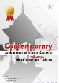 Contemporary architecture of Islamic societies : between globalization and tradition