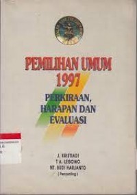 pemilihan umum 1997 perkiraan, harapan dan evaluasi