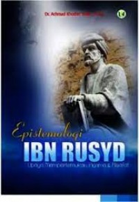 Epistimologi Ibn Rusyd: Upaya Mempertemukan Agaman & Filsafat