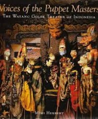 VOICS OF THE PUPET MASTERS THE WAYANG GOLEK THEATHER OF INDONESIA