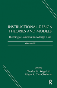 INSTRUCTIONAL DESIGN THEORIES AND MODELS
Building a Common Knowledge base