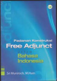 Padanan Konstruksi Free adjunct Dalam  Bahasan Indonesia