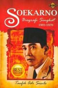 Soekarno : Biografi Singkat 1901-1970