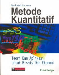 Metode Kuantitatif Teori Dan Aplikasi Untuk Bisnis Dan Ekonomi