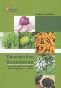 Tanaman dan Kesehatan Terapi Alternatif Tiga Penyakit Utama dengan Bukti Ilmiah