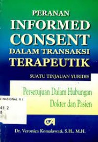 Peranan Informed Consent Dalam Transaksi Terapeutik Persetujuan Dalam Hubungan Dokter Dan Pasien