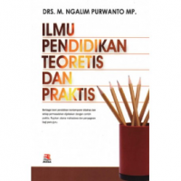 ILMU PENDIDIKAN TEORITIS & PRAKTIS