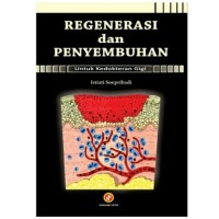 Regenerasi Dan Penyembuhan Untuk Kedokteran Gigi