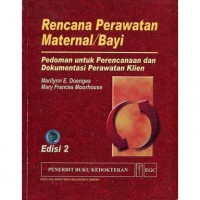 Rencana Perawatan Maternal/Bayi Pedoman Untuk Perencanaan Dan Dokumentasi Perawatan Klien