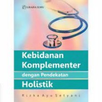 Kebidanan Komplementer dengan Pendekatan Holistik