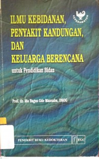 Ilmu Kebidanan, Penyakit Kandungan, Dan KB