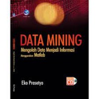 Data Mining Mengolah Data Menjadi Informasi Menggunakan Matlab