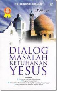 DIALOG MASALAH KETUHANAN YESUS