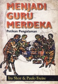 Menjadi Guru Merdeka Petikan Pengalaman