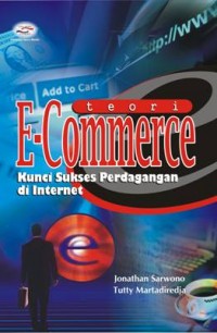 TEORI E-COMMERCE KUNCI SUKSES PERDAGANAGN DI INTERNET