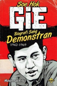 Soe hok gif : biografi sang demonstran 1942-1959