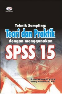 Teknik Sampling Teori Dan Praktik Dengan Menggunakan Spss 15