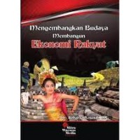 MENGEMBANGKAN BUDAYA MEMBANGUN EKONOMI RAKYAT