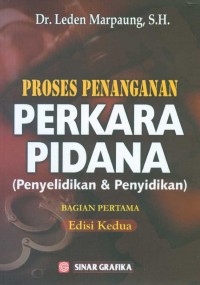 Proses Penanganan Perkara Pidana (Penyelidikan dan Penyidikan) Edisi kedua