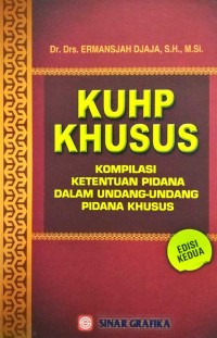 Kuhp Khusus Kompilasi Ketentuan Pidana Dalam Undang-Undang Pidana Khusus