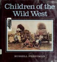 CHILDREN OF THE WILD WEST