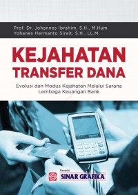 Kejahatan Transfer Dana Evolusi dan Modus Kejahatan Melalui Sarana Lembaga Keuangan Bank