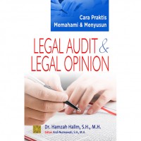 Cara Praktis Memahami Dan Menyusun Legal Audit Dan Legal Opinion