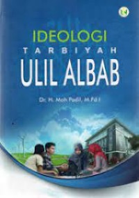 Ideologi tarbiyah ulil albab