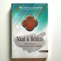NIAT DAN IKHLAS DALAM NAUNGAN CAHAYA AL-QUR'AN AS-SUNNAH