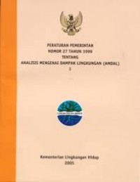 HIMPUNAN PERATURAN TENTANG ANALISIS MENGENAI DAMPAK LINGKUNGAN (AMDAL) II