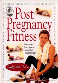 Post Pregnancy Fitness Panduan Kebugaran Sesudah Melahirkan