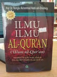 ILMU-ILMU AL QUR-AN ILMU-ILMU POKOK DALAM MENAFSIRKAN AL QUR-AN