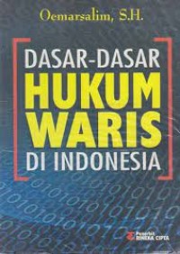 DASAR-DASAR HUKUM WARIS DI INDONESIA