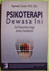 Psikoterapi Dewasa Ini Dari Psikoanalisasi Hingga Analisa Transaksional