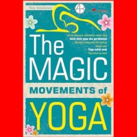 The Magic Movements Of Yoga