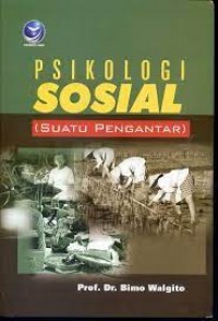 Psikologi Sosial ( Suatu Pengantar )