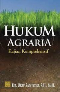 Hukum Agraria Kajian Komprehentif