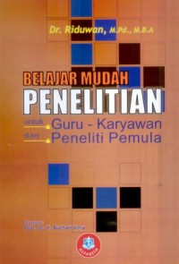 Belajar Mudah Penelitian Guru Karyawan Dan Peneliti Pemula