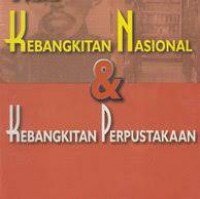 1 abad kebangkitan nasional & kebangkitan perpustakaan