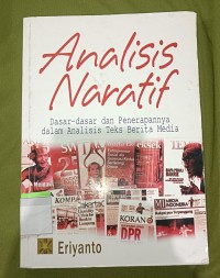 Image of Analisis Naratif: Dasar-Dasar dan Penerapannya dalam Analisis Teks Berita Media